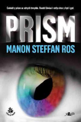 Llun o 'Prism (elyfr)' 
                              gan Manon Steffan Ros